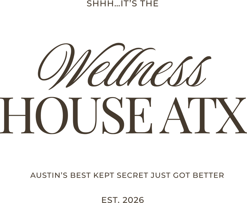 Shhh… it's the Wellness House ATX — Austin's best kept secret just got better. Est. 2026