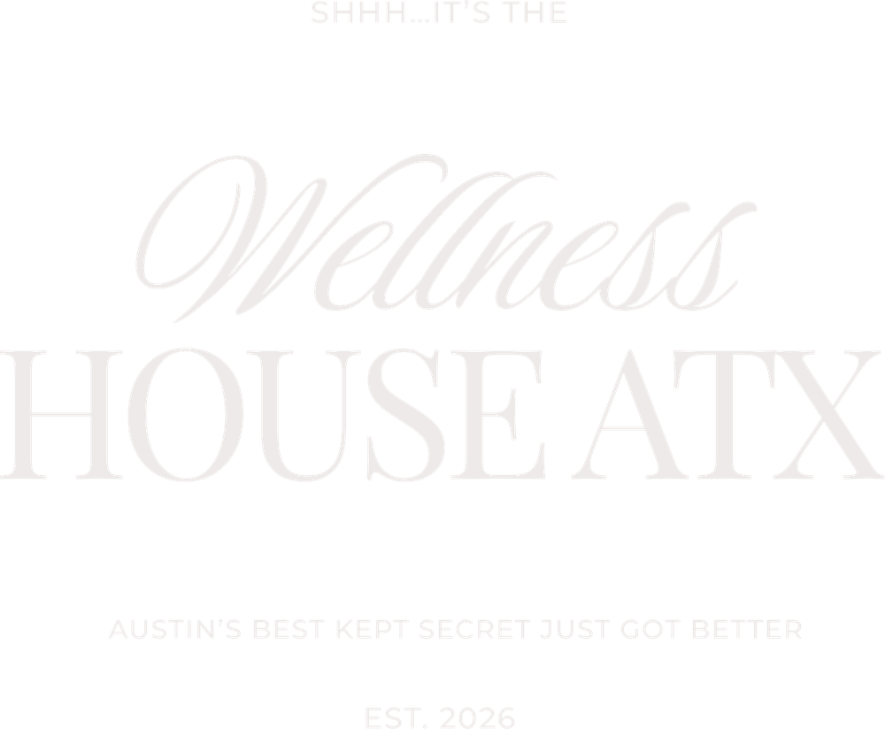 Shhh… it's the Wellness House ATX — Austin's best kept secret just got better. Est. 2026